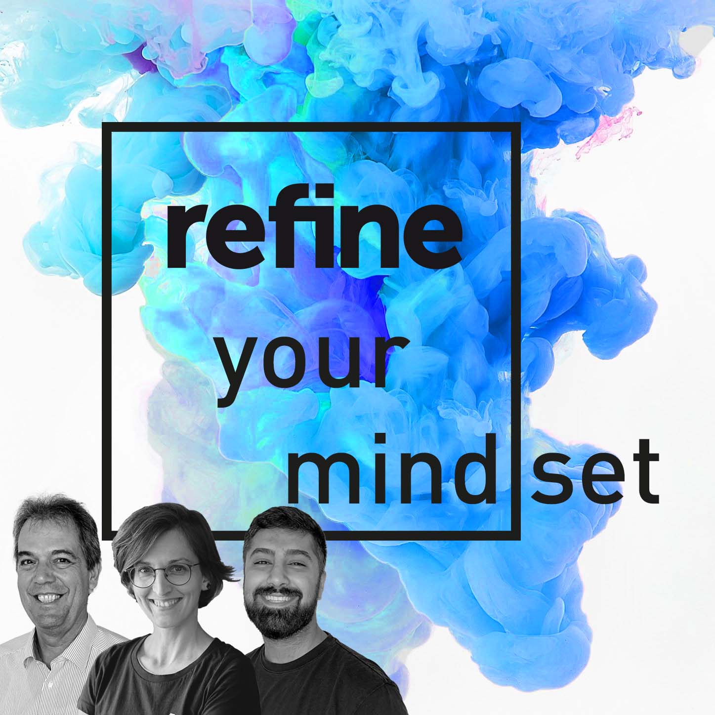 Podcast refine your mindset